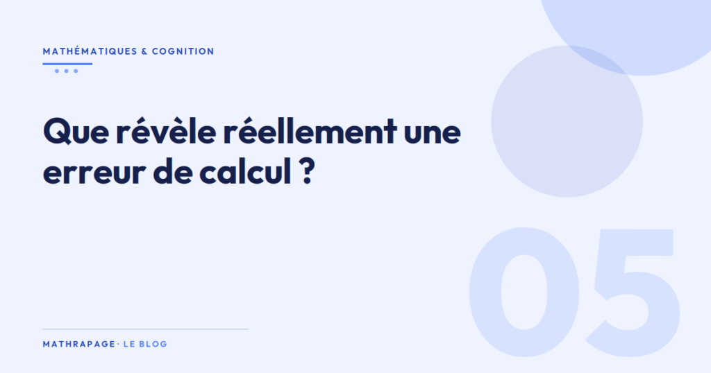 Que révèle réellement une erreur de calcul ?
