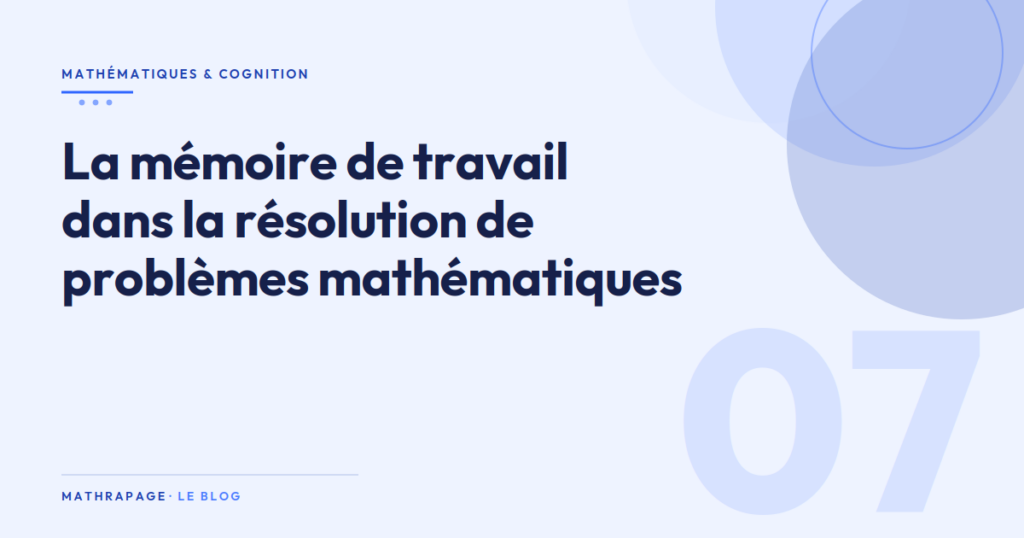 La mémoire de travail dans la résolution de problèmes mathématiques