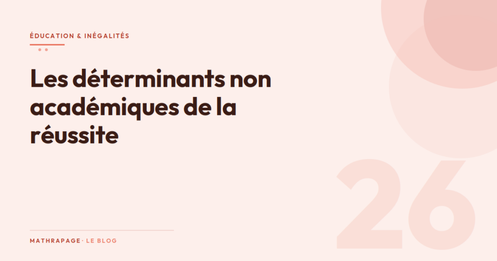 Les déterminants non académiques de la réussite