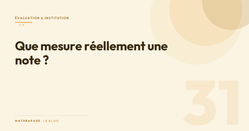 Que mesure réellement une note ?
