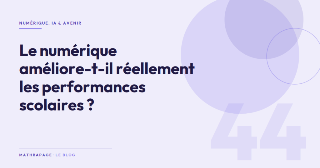 Le numérique améliore-t-il réellement les performances scolaires ?