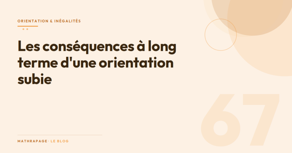 Les conséquences à long terme d&rsquo;une orientation subie