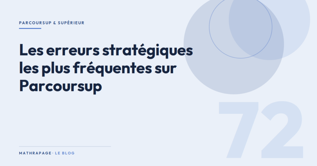 Les erreurs stratégiques les plus fréquentes sur Parcoursup