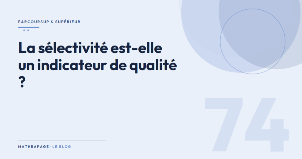 La sélectivité est-elle un indicateur de qualité ?