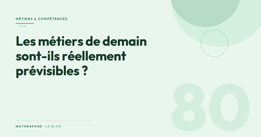 Les métiers de demain sont-ils réellement prévisibles ?