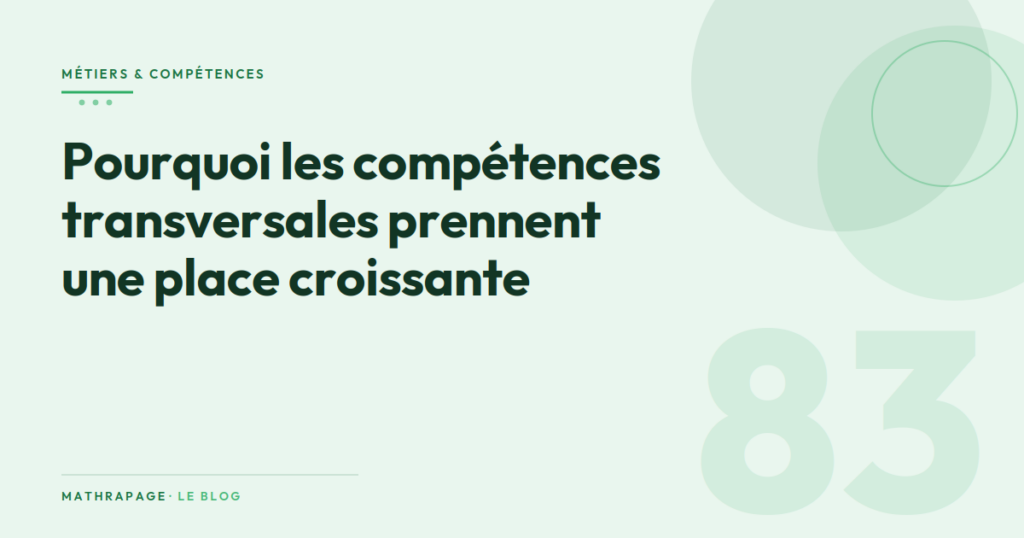 Pourquoi les compétences transversales prennent une place croissante