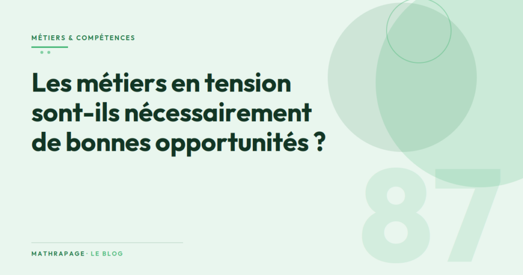 Les métiers en tension sont-ils nécessairement de bonnes opportunités ?